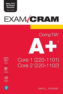 eBook (pdf) CompTIA A+ Core 1 (220-1101) and Core 2 (220-1102) Exam Cram de Dave Prowse