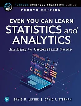 E-Book (pdf) Even You Can Learn Statistics and Analytics von David M. Levine, David F. Stephan