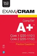 E-Book (pdf) CompTIA A+ Practice Questions Exam Cram Core 1 (220-1101) and Core 2 (220-1102) von Dave Prowse