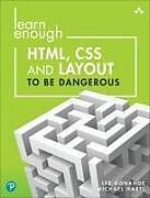 Kartonierter Einband Learn Enough HTML, CSS and Layout to Be Dangerous: An Introduction to Modern Website Creation and Templating Systems von Lee Donahoe, Michael Hartl