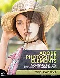 E-Book (pdf) Adobe Photoshop Elements Advanced Editing Techniques and Tricks von Ted Padova