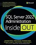 E-Book (pdf) SQL Server 2022 Administration Inside Out von Randolph West, William Assaf, Elizabeth Noble