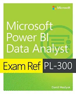 E-Book (pdf) Exam Ref PL-300 Power BI Data Analyst von Daniil Maslyuk