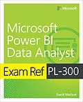 E-Book (epub) Exam Ref PL-300 Power BI Data Analyst von Daniil Maslyuk