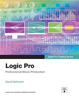 eBook (epub) Logic Pro - Apple Pro Training Series de David Nahmani