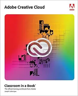 E-Book (epub) Adobe Creative Cloud Classroom in a Book von Joseph Labrecque