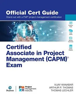 E-Book (pdf) Certified Associate in Project Management (CAPM)® Exam Official Cert Guide von Vijay Kanabar, Arthur P. Thomas, Thomas Lechler