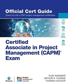E-Book (epub) Certified Associate in Project Management (CAPM)® Exam Official Cert Guide von Vijay Kanabar, Arthur P. Thomas, Thomas Lechler