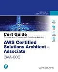 ePUB AWS Certified Solutions Architect - Associate (SAA-C03) Cert Guide von Mark Wilkins