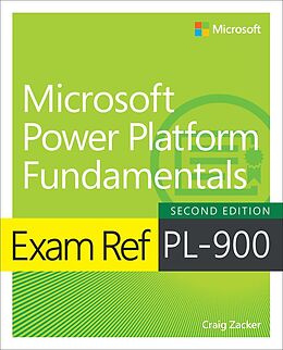 eBook (epub) Exam Ref PL-900 Microsoft Power Platform Fundamentals de Craig Zacker