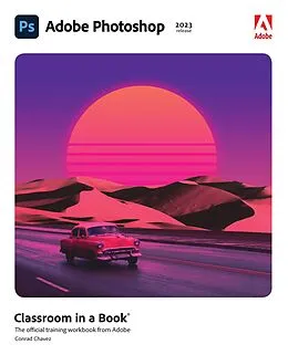 E-Book (pdf) Adobe Photoshop Classroom in a Book (2023 release) von Conrad Chavez