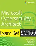 E-Book (epub) Exam Ref SC-100 Microsoft Cybersecurity Architect von Yuri Diogenes, Sarah Young, Mark Simos