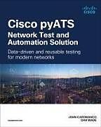 Couverture cartonnée Cisco pyATSNetwork Test and Automation Solution: Data-driven and reusable testing for modern networks de John Capobianco, Dan Wade