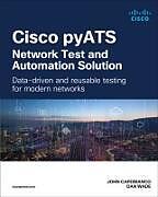 Couverture cartonnée Cisco pyATS  Network Test and Automation Solution: Data-driven and reusable testing for modern networks de John Capobianco, Dan Wade