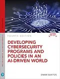E-Book (epub) Developing Cybersecurity Programs and Policies in an AI-Driven World von Omar Santos