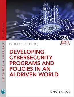 E-Book (epub) Developing Cybersecurity Programs and Policies in an AI-Driven World von Omar Santos