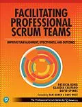E-Book (pdf) Facilitating Professional Scrum Teams von Patricia Kong, Glaudia Califano, David Spinks