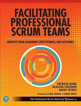 E-Book (pdf) Facilitating Professional Scrum Teams von Patricia Kong, Glaudia Califano, David Spinks