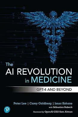 E-Book (pdf) The AI Revolution in Medicine von Peter Lee, Carey Goldberg, Isaac Kohane