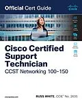 E-Book (epub) Cisco Certified Support Technician CCST Networking 100-150 Official Cert Guide von Russ White