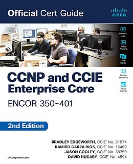 eBook (pdf) CCNP and CCIE Enterprise Core ENCOR 350-401 Official Cert Guide de Brad Edgeworth, Ramiro Garza Rios, Jason Gooley