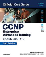 eBook (epub) CCNP Enterprise Advanced Routing ENARSI 300-410 Official Cert Guide de Brad Edgeworth, Raymond Lacoste