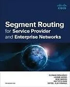Kartonierter Einband Segment Routing for Service Provider and Enterprise Networks von Florian Deragisch, Leonir Hoxha, Rene Minder