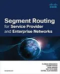 E-Book (epub) Segment Routing for Service Provider and Enterprise Networks von Florian Deragisch, Leonir Hoxha, Rene Minder