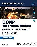 Couverture cartonnée CCNP Enterprise Design ENSLD 300-420 Official Cert Guide de Anthony Bruno, Steve Jordan