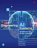 E-Book (epub) Engineering AI Systems von Len Bass, Qinghua Lu, Ingo Weber