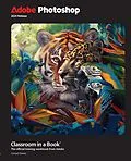 E-Book (pdf) Adobe Photoshop Classroom in a Book 2024 Release von Conrad Chavez