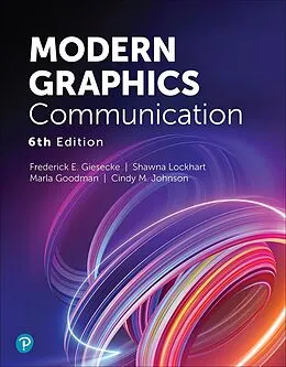 E-Book (epub) Modern Graphics Communication von Frederick E. Giesecke, Shawna Lockhart, Marla Goodman