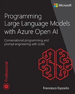 E-Book (epub) Programming Large Language Models with Azure Open AI von Francesco Esposito