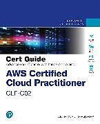 Couverture cartonnée AWS Certified Cloud Practitioner CLF-C02 Cert Guide de Anthony Sequeira