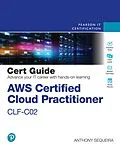 E-Book (pdf) AWS Certified Cloud Practitioner CLF-C02 Cert Guide von Anthony J. Sequeira