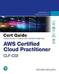 ePUB AWS Certified Cloud Practitioner CLF-C02 Cert Guide von Anthony J. Sequeira