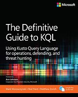 eBook (pdf) The Definitive Guide to KQL de Mark Morowczynski, Rod Trent, Matthew Zorich