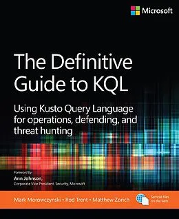 E-Book (epub) The Definitive Guide to KQL von Mark Morowczynski, Rod Trent, Matthew Zorich