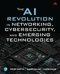 E-Book (pdf) The AI Revolution in Networking, Cybersecurity, and Emerging Technologies von Omar Santos, Samer Salam, Hazim Dahir