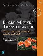 Couverture cartonnée Domain-Driven Transformation: Modularize and Modernize Legacy Software de Carola Lilienthal, Henning Schwentner