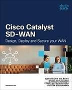 Couverture cartonnée Cisco Catalyst SD-WAN: Design, Deploy and Secure your WAN de Anastasiya Volkova, Osvaldo Tovar, Dustin Schuemann