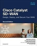 Couverture cartonnée Cisco Catalyst SD-WAN: Design, Deploy and Secure your WAN de Anastasiya Volkova, Osvaldo Salazar Tovar, Constantin Mohorea