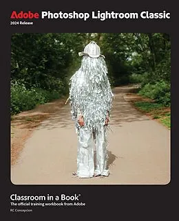 E-Book (epub) Adobe Photoshop Lightroom Classic Classroom in a Book 2024 Release von Rafael Concepcion