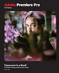 E-Book (pdf) Adobe Premiere Pro Classroom in a Book 2024 Release von Maxim Jago
