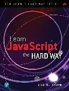 Couverture cartonnée Learn JavaScript the Hard Way de Zed Shaw