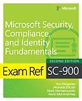 E-Book (pdf) Exam Ref SC-900 Microsoft Security, Compliance, and Identity Fundamentals von Yuri Diogenes, Nicholas Dicola, Mark Morowczynski