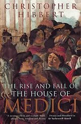 Kartonierter Einband The Rise and Fall of the House of Medici von Hibbert Christopher