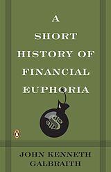 Couverture cartonnée A Short History of Financial Euphoria de John Kenneth Galbraith