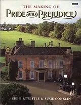 Kartonierter Einband The Making of Pride and Prejudice von Birtwistle Sue, Conklin Susie