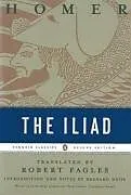 Kartonierter Einband The Iliad von Homer, Robert Fagles, Bernard Knox